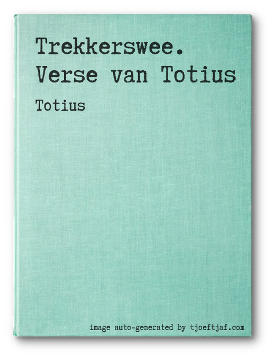 Trekkerswee. Verse van Totius