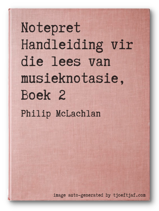 Notepret Handleiding vir die lees van musieknotasie, Boek 2