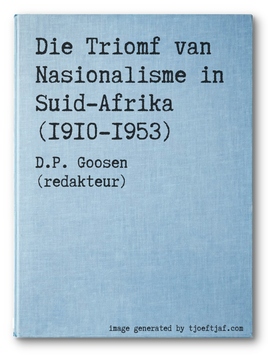 Die Triomf van Nasionalisme in Suid-Afrika (1910-1953)