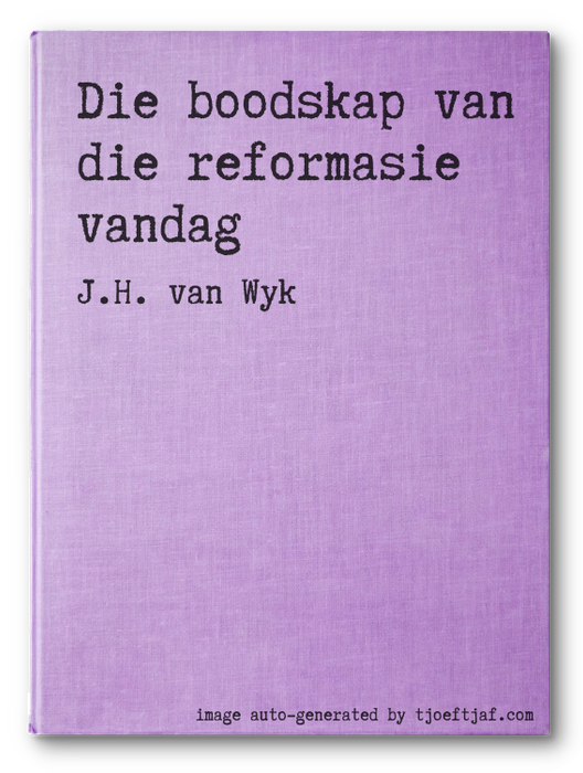 Die boodskap van die reformasie vandag