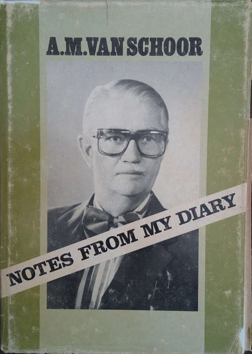 A.M .Van Schoor - Notes From My Diary