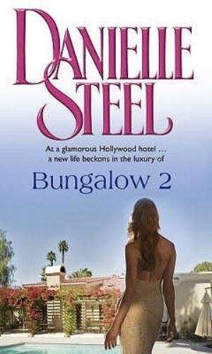 Bungalow 2 - Danielle Steel