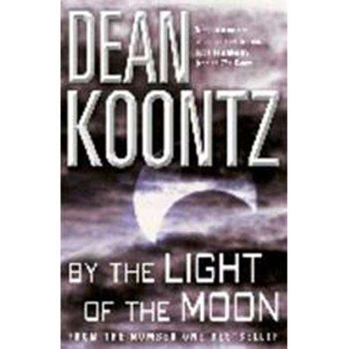 By the light of the moon - Dean Koontz