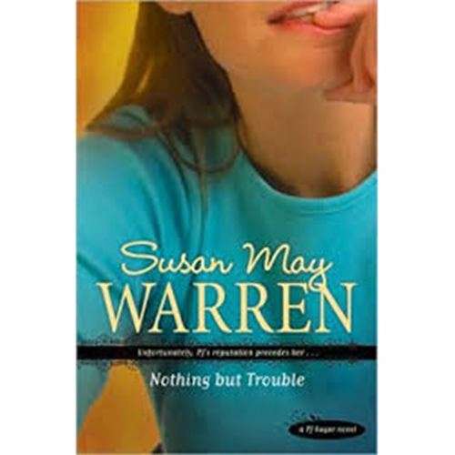 Nothing but trouble - Susan May Warren