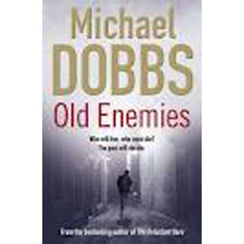 Old enemies - Michael Dobbs
