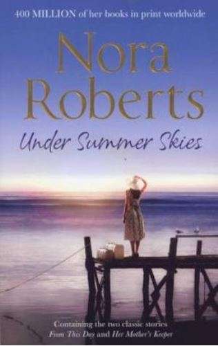 Under Summer Skies - Nora Roberts