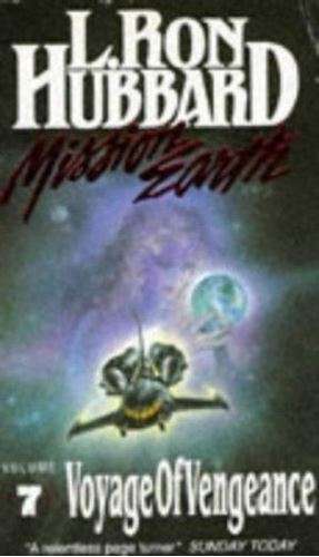 Voyage of Vengeance - L. Ron Hubbard-Mission Earth #7