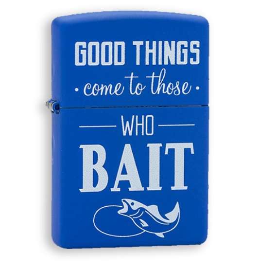 Zippo Lighter: Good things come to those who Bait