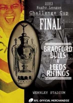 2003 Rugby League Challenge Cup Final - Bradford Bulls V Leeds Rhinos (DVD)