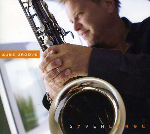 Euge Groove: Seven Large (CD)