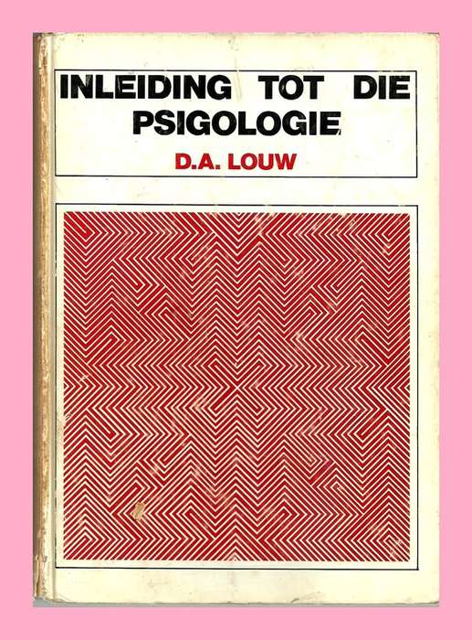HARD COVER - INLEIDING TOT DIE PSIGOLOGIE - D.A. LOUW [CONDITION ACCEPTABLE]