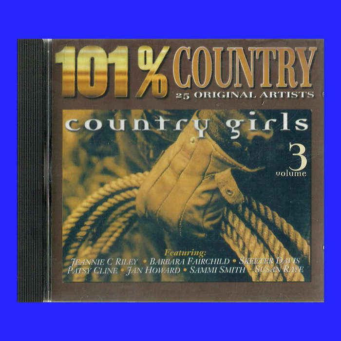 MUSIC CD  - 101% COUNTRY - COUNTRY GIRLS VOL 3 (CONDITION - EXCELLENT)