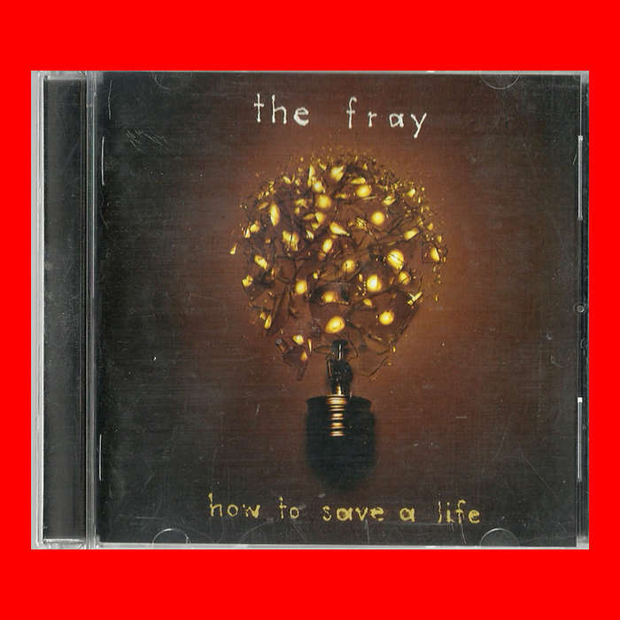 MUSIC CD - THE FRAY - HOW TO SAVE A LIFE