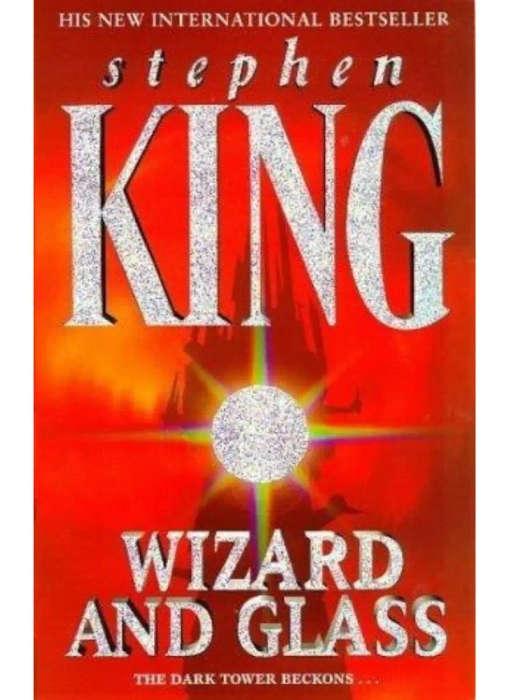 The Dark Tower 4: Wizard and Glass