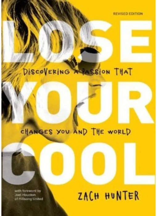 Lose Your Cool: Discovering a Passion that Changes You and the World