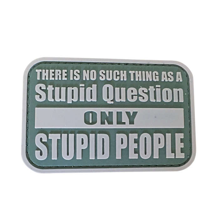 TacSpec "Stupid Questions" PVC Velcro Patch