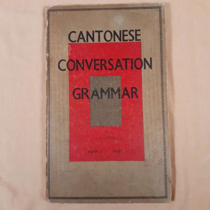 Chinese Cantonese Conversation Grammar. Book 1, Part I