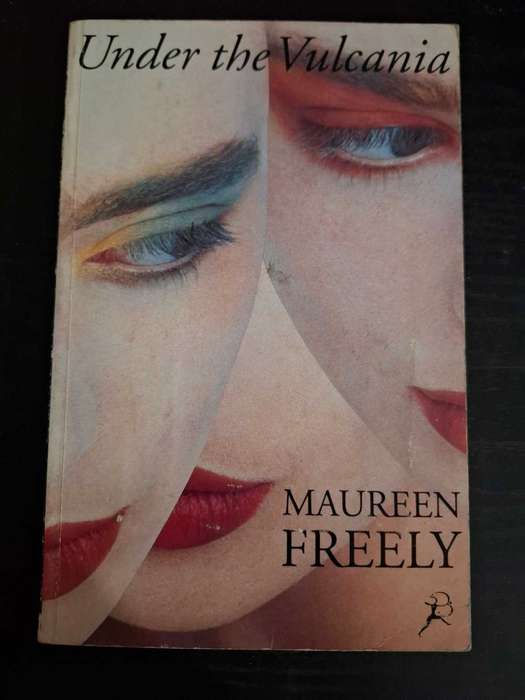 Under the vulcania by Maureen Freely