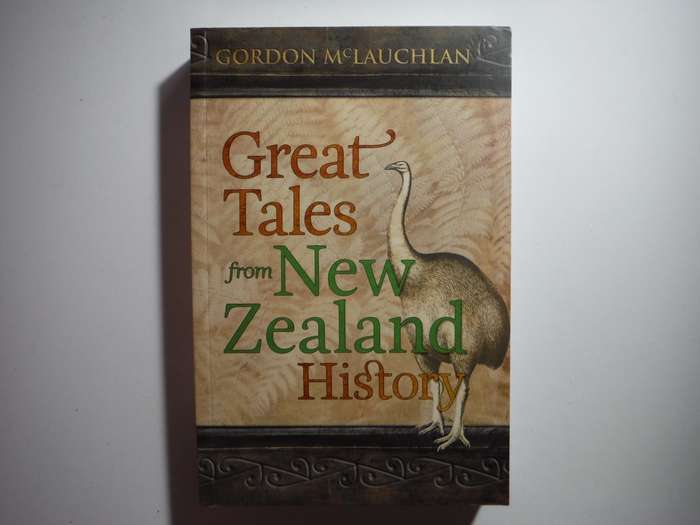 Great Tales from New Zealand History - Paperback - Gordon McLauchlan