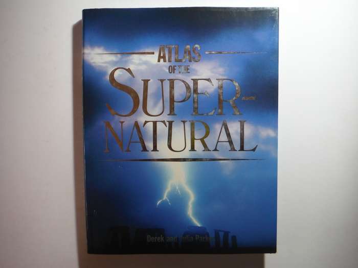 Atlas of the Supernatural - Hardcover - Derek and Julia Parker