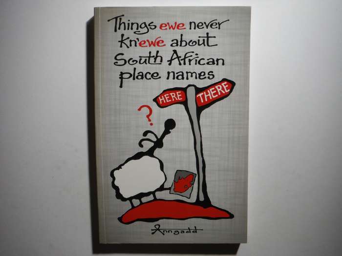 Things Ewe Never Kn'ewe about South African Place Names - Paperback - Ann Gadd