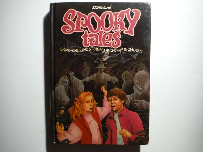 Spooky Tales : Spine-Chilling Stories of Ghosts and Ghouls - Hardcover - 1984