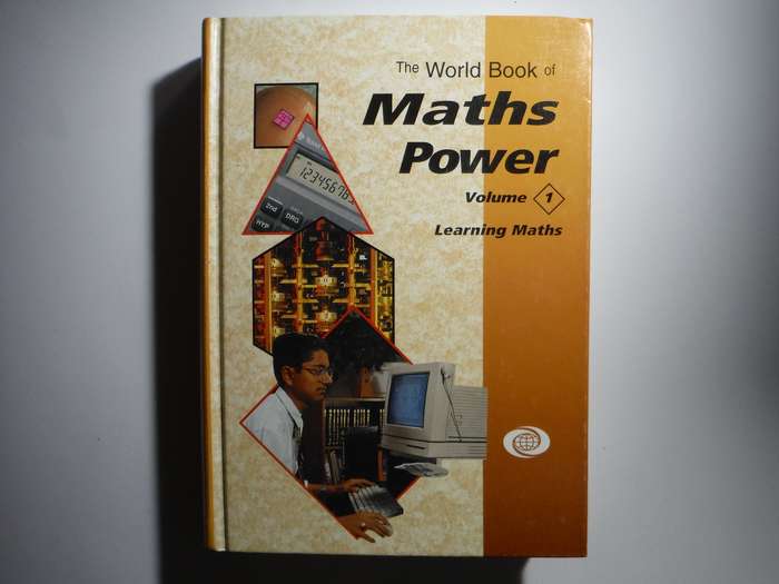 The World Book of Maths Power : Volume 1 - Learning Maths