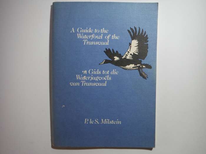 A Guide to the Waterfowl of the Transvaal - Paperback - P.le s. Milstein - 1977 Edition