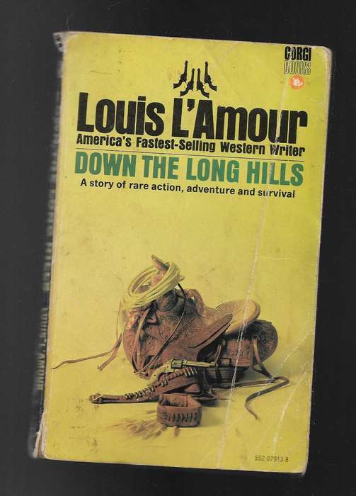 DOWN THE LONG HILLS- LOUIS L'AMOUR