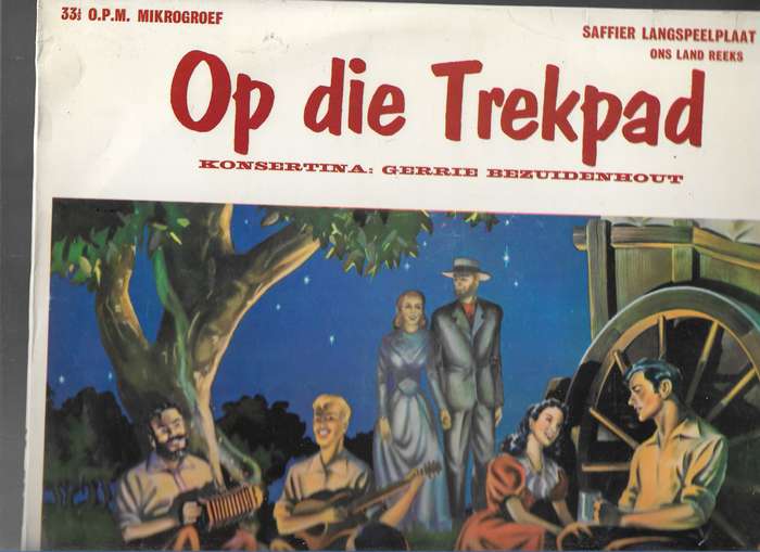 OP DIE TREKPAD- KONSERTINA- GERRIE BEZUIDENHOUT (LP RECORD)