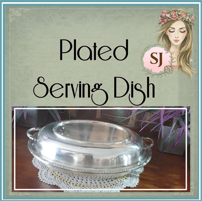 Plated Serving Dish