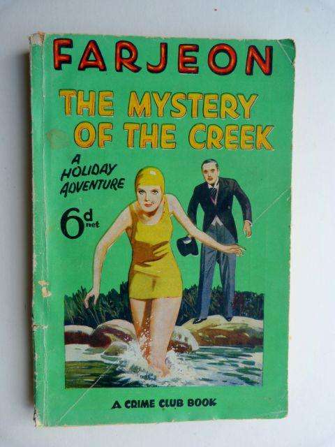 THE CRIME CLUB LTD. EST.1930. NOVEL  "THE MYSTERY OF THE CREEK" ,FARJEON