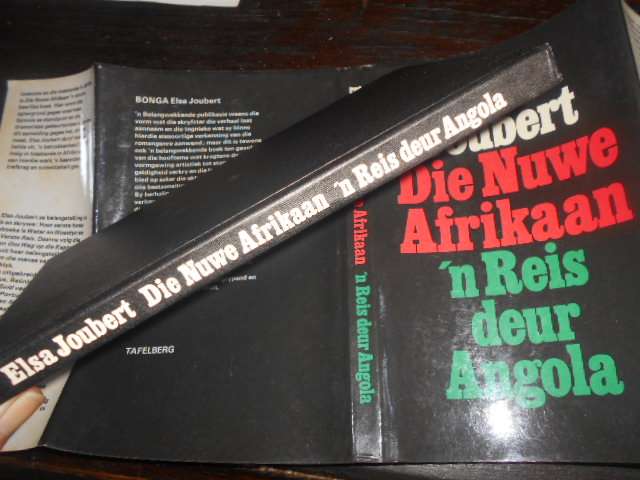 Elsa Joubert -  DIE NUWE AFRIKAAN - 'n reis deur Angola -Tafelberg 1974 1ste ed.