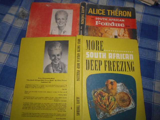 2 ALICE tHERON books - More SA ddep freezing & SA Fondue