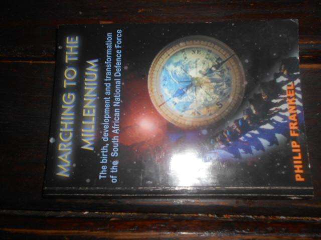 Marching to the Millennium - South African National Defence Force - Philip Frankel