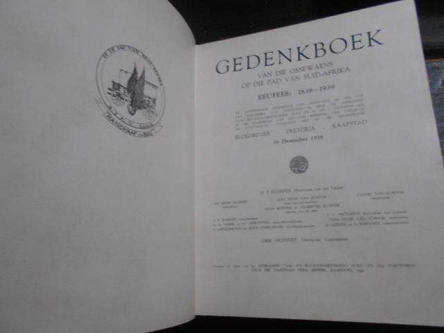 Dirk Mostert Opsteller - Gedenkboek van die ossewaens op die pad van Suid-Afrika - Eeufees 1838-1939