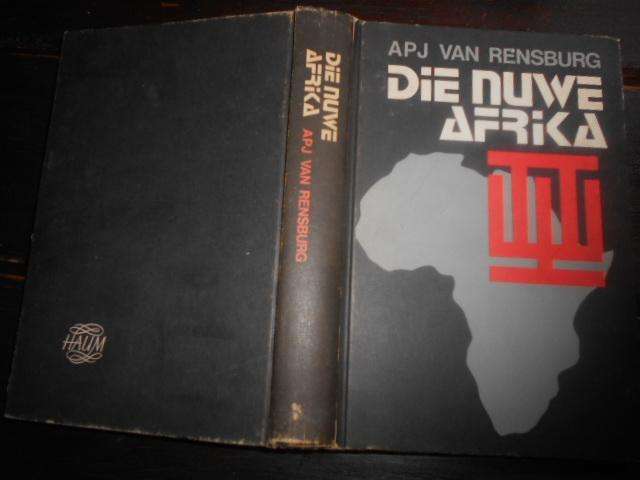 APJ VAN RENSBURG - DIE NUWE AFRIKA  HAUM PRETORIA 1979 - 1STE DRUK