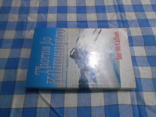 Thorns to KIlimanjaro - Ian McCallum softback  David Philip Cape Town softback