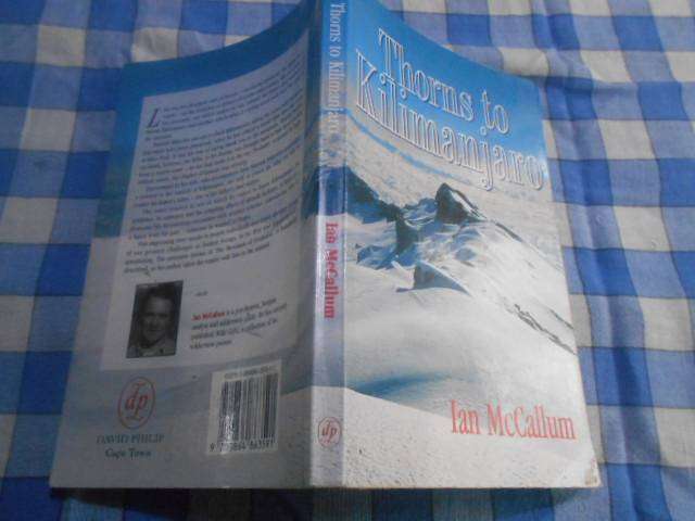 Thorns to KIlimanjaro - Ian McCallum softback  David Philip Cape Town softback