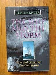 Jim Carrier - The Ship and the storm - Hurricane Mitch -  Lost of FantomeInternational Marine 2001