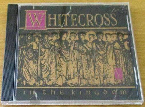 CHRISTIAN ROCK/METAL: WHITECROSS In the Kingdom CD [BB SHELF C/R/M]