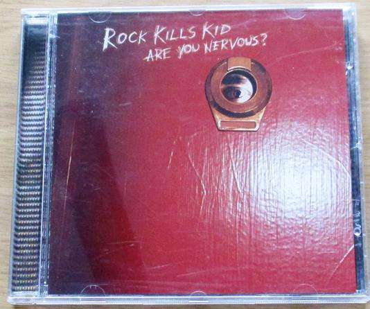 ROCK KILLS KID Are You Nervous? CD [Gx35]