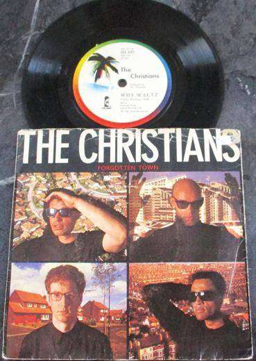 THE CHRISTIANS Forgotten Town 7"` Single VINYL Record
