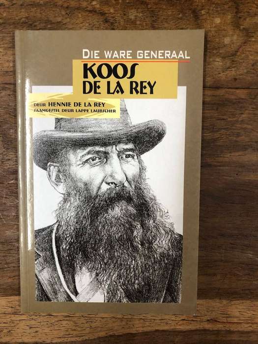 Die Ware Generaal Koos De La Rey - Hennie De La Rey (Paperback)