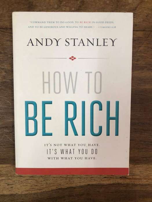 How To Be Rich - Andy Stanley (Paperback)