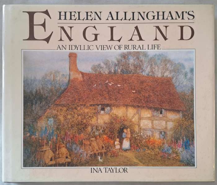 Helen Allingham's Englang - Ina Taylon (Hard cover with DJ)