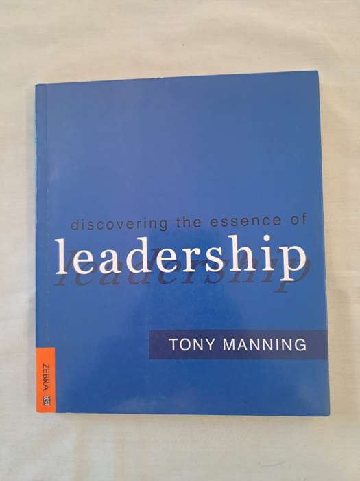 Discovering the essence of leadership - Tony Manning (Paperback)