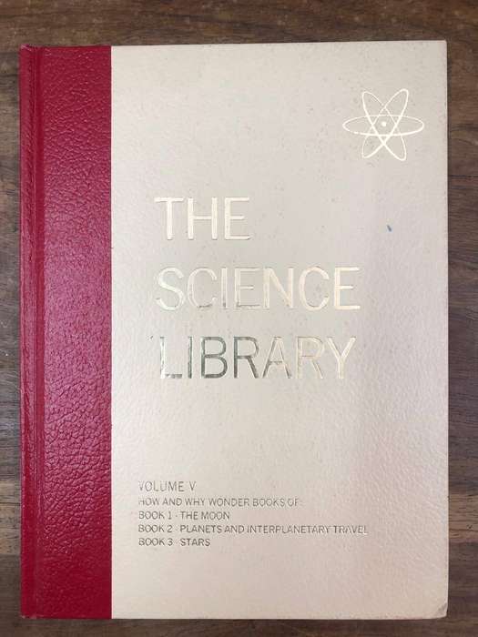 The Science Library Volume V The Moon, Planets and Stars (Hardcover with no dj)