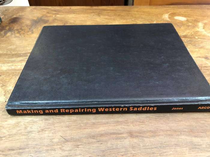 Making and Repairing Western Saddles - Dave Jones (Hardcover with no dj)