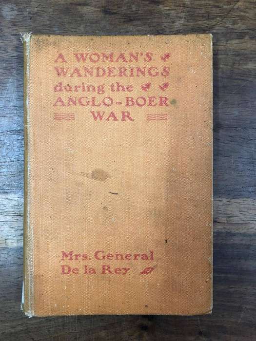 (First Edition) A Woman's Wanderings during the Anglo-Boer War - Mrs General De La Rey (Hardcover)